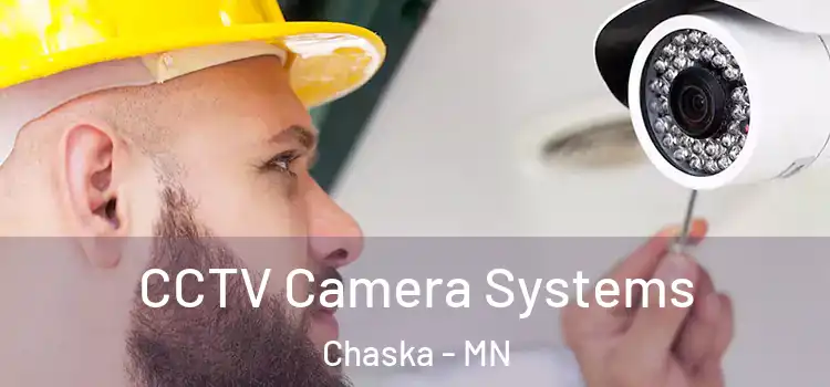 CCTV Camera Systems Chaska - MN