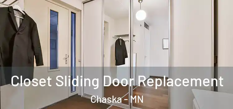 Closet Sliding Door Replacement Chaska - MN