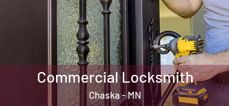 Commercial Locksmith Chaska - MN
