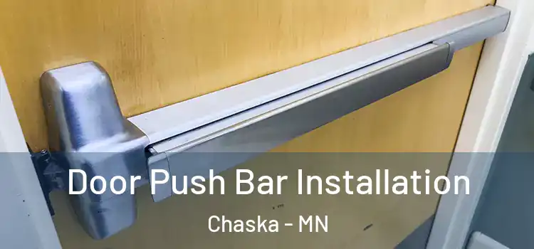 Door Push Bar Installation Chaska - MN
