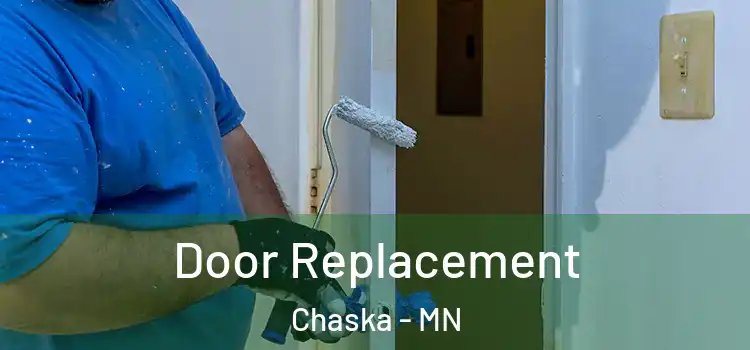 Door Replacement Chaska - MN