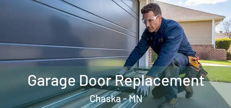  Garage Door Replacement Chaska - MN
