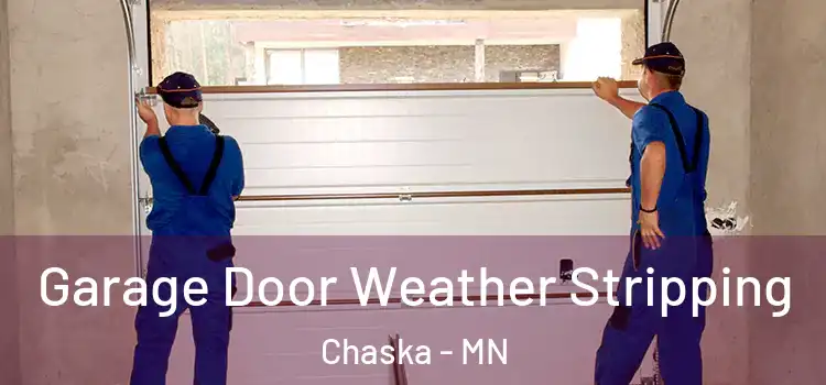  Garage Door Weather Stripping Chaska - MN