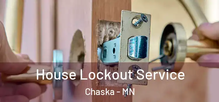 House Lockout Service Chaska - MN