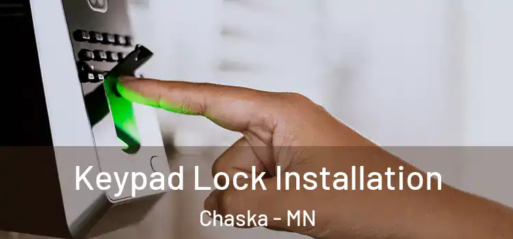 Keypad Lock Installation Chaska - MN