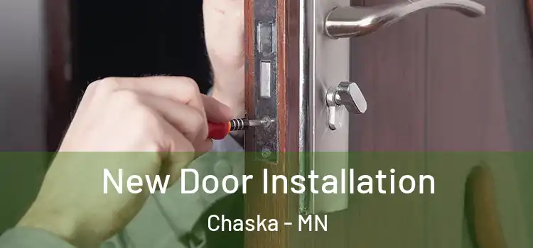 New Door Installation Chaska - MN