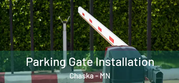 Parking Gate Installation Chaska - MN