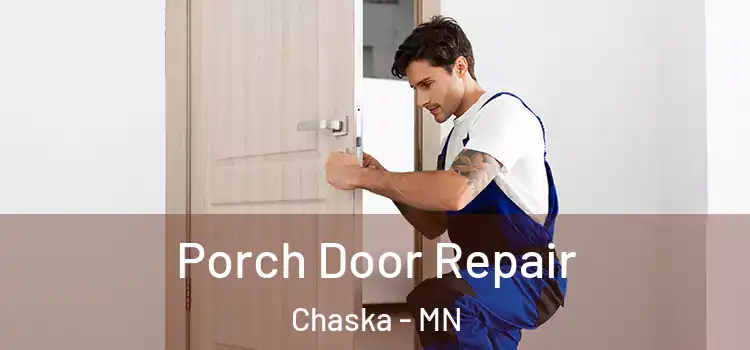  Porch Door Repair Chaska - MN