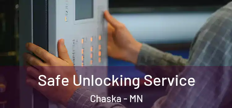 Safe Unlocking Service Chaska - MN