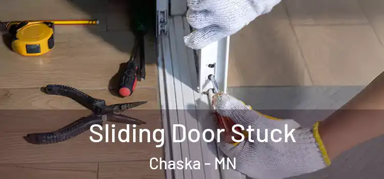 Sliding Door Stuck Chaska - MN