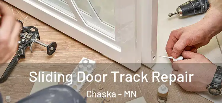 Sliding Door Track Repair Chaska - MN