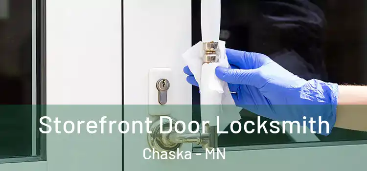 Storefront Door Locksmith Chaska - MN